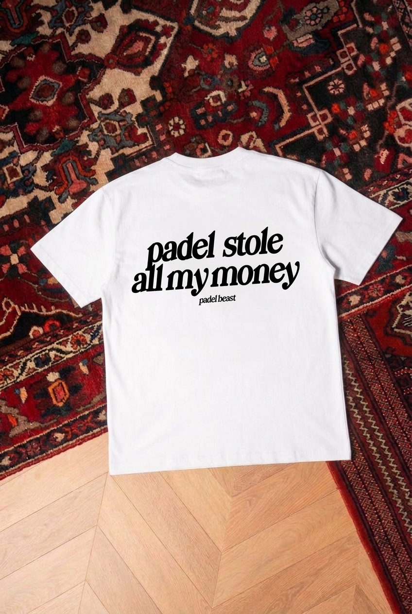 Padel stole all my money White T-shirt