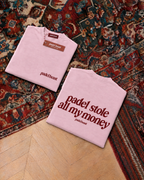 Padel stole all my money, pink t-shirt with red print, front and back